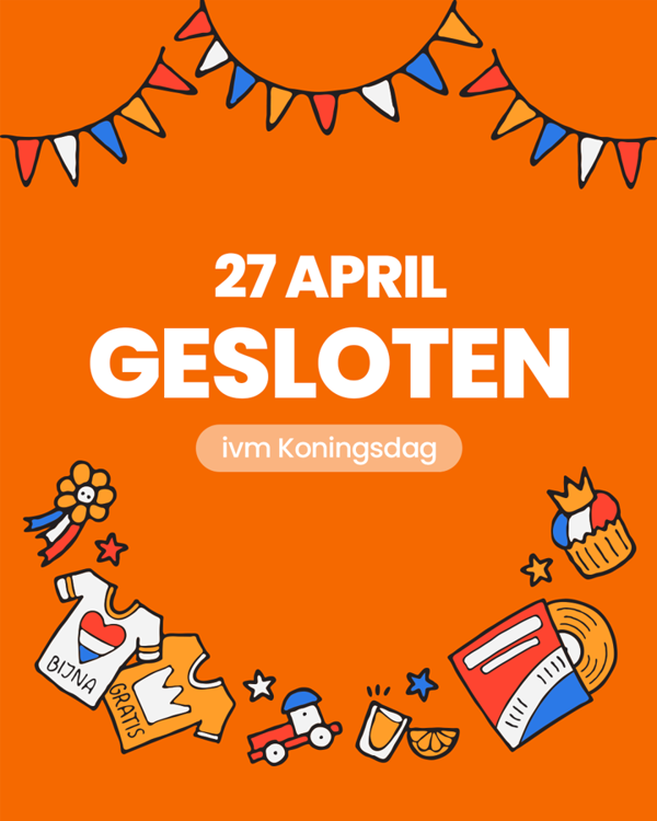 Maandag 27 April Koningsdag Gesloten